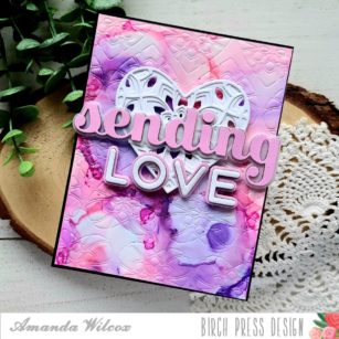 Sending Love Die Embossing | By Amanda Wilcox